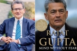 anita mattoo, rajat gupta oxford brookes, indian american businessman rajat gupta tells his side of story in his new memoir mind without fear, Rabindranath tagore