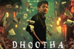 Dhootha release, Dhootha, naga chaitanya s dhootha trailer is gripping, Naga chaitanya