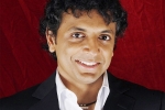 Indian origin director Shyamalan, shoot in India, i would love to come to shoot in india indian origin director shyamalan, Indian roots