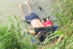 mexico, El Salvador, shocking photo of drowned father and daughter highlights perils facing by many migrants, Mexico border mexico, El Salvador, shocking photo of drowned father and daughter highlights perils facing by many migrants, Mexico border