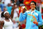 Highest Paid Female Athlete, Forbes Highest Paid Female Athlete, forbes name serena williams as highest paid female athlete pv sindhu in top 10, Forbes highest paid female athlete