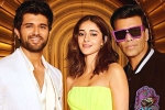 Karan Johar, Vijay Deverakonda Liger, koffee with karan vijay deverakonda makes sensational revelations, Koffee with karan