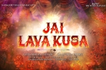 Jai Lava Kusa updates, Jai Lava Kusa latest, ntr s next titled jai lava kusa, Rama navami Jai Lava Kusa updates, Jai Lava Kusa latest, ntr s next titled jai lava kusa, Rama navami