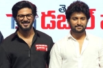 Nani about Dulquer, Dulquer Salman and Nani, nani heaps praises on dulquer salman, Rana daggubati