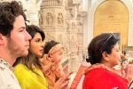 Priyanka Chopra breaking, Priyanka Chopra India, priyanka chopra with her family in ayodhya, Nick jonas