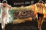 RRR song, RRR shooting news, rrr trailer to be out on december 9th, Rrr trailer