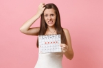 Periods for Women health foods, Woman periods health tips, special home remedies for delayed periods, Women health