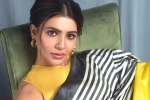 Samantha Hindi films, Samantha new movies, samantha in talks for one more bollywood film, Telugu movies