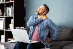 Spine Health work from home, Spine Health experts, spine health getting impacted due to remote work, Sedentary lifestyle