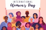 Women's Day, Women's Day 2022 news, nation celebrates women s day 2022, Gender equality