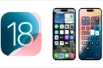 iOS 18 specifications, iOS 18 latest breaking, ios 18 coming to india today, Organizing