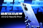 iQOO Neo 10 Pro+ features, iQOO Neo 10 Pro+ price, iqoo neo 10 pro launched, Iqoo 15