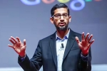 Sundar Pichai, Sundar Pichai latest statement, sundar pichai on why google spends big on free meals for employees, Sundar pichai